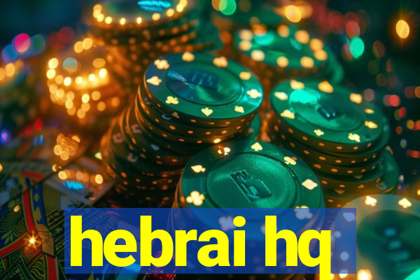 hebrai hq